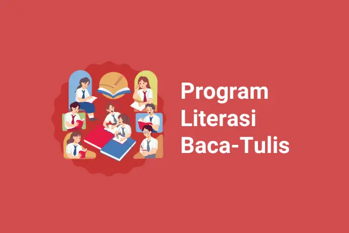 Sekolah Literasi Nasional: Program Literasi Baca Tulis