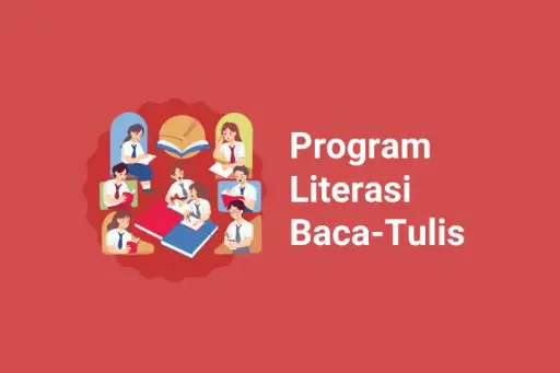 Sekolah Literasi Nasional: Program Literasi Baca Tulis